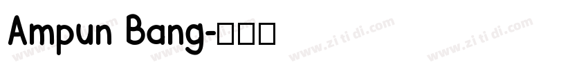 Ampun Bang字体转换